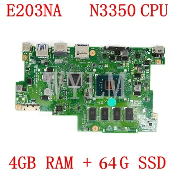  E203NA N3350CPU 4GB RAM 64 G SSD základná Doska Pre Asus E203NA E230N Notebook Doske E203NA Doske Doske E203NA