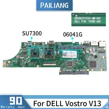  PAILIANG Notebook základná doska Pre DELL Vostro V13 SU7300 Doske 6050A2372201-MB-A02 06041G DDR3 tesed